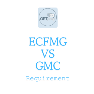 OET score requirement for ECFMG, OET minimum score for GMC registration